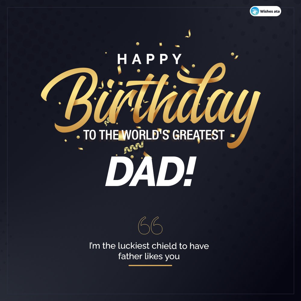 World's Greatest Dad Free Happy Birthday Wishes Card